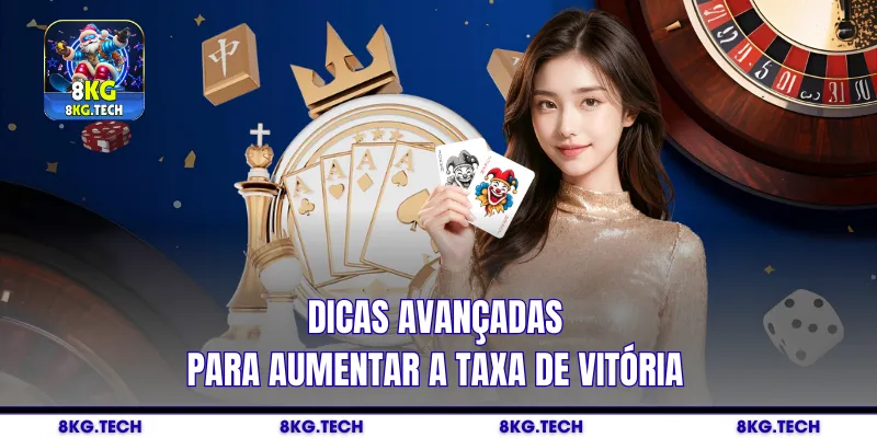 Dicas avançadas para aumentar a taxa de vitória
