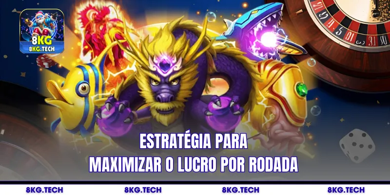 Estratégia para maximizar o lucro por rodada