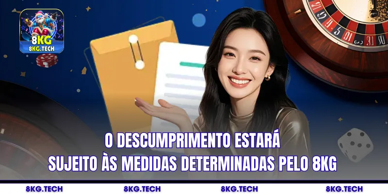 O descumprimento estará sujeito às medidas determinadas pelo 8kg