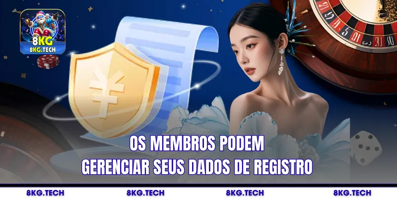 Os membros podem gerenciar seus dados de registro