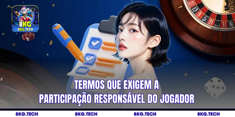 Termos que exigem a participação responsável do jogador