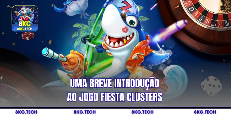 Uma breve introdução ao jogo Fiesta Clusters
