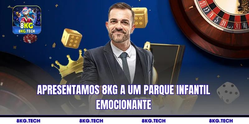 Apresentamos 8kg a um parque infantil emocionante