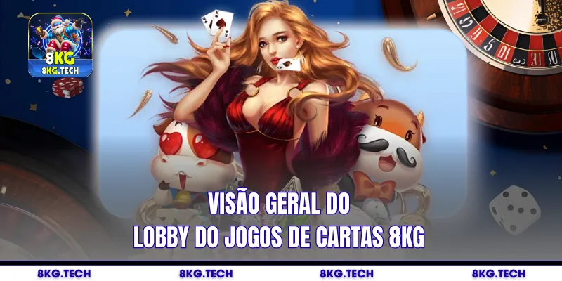 Visão geral do lobby do jogos de cartas 8kg
